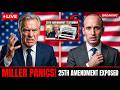 Stephen Miller PANICS as Cabinet TESTIFIES on Trump's 25TH AMENDMENT!