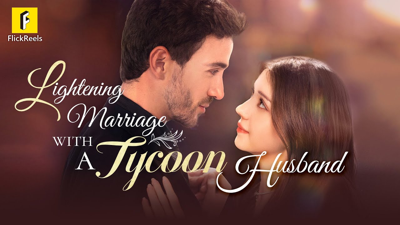 【Lightening Marriage with a Tycoon Husband】#flickreels - YouTube
