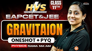 Gravitaion  | Class 11 Physics | One Shot + PYQs | HVS | EAPCET JEE 2026/27