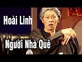 Hài Hoài Linh - Hài Kịch " Người Nhà Quê " - Hài Hoài Linh, Thái Hòa, Chí Tài