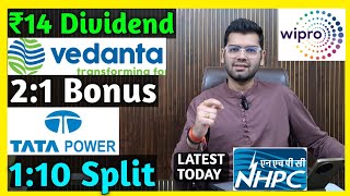 Vedanta Nhpc Tata Power Wipro Stocks Declared High Dividend Bonus U0026 Split