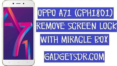 Oppo A71 (2018) Remove Screen lock Very Easily (With Miracle Tool)