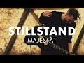 MAJESTÄT Stillstand Offizielles Video