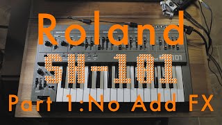Roland SH-101 - A sound exploration - No FX