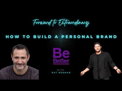 Nat Berman, Founder @ The Be Better Movement | How To Build A Personal Brand
