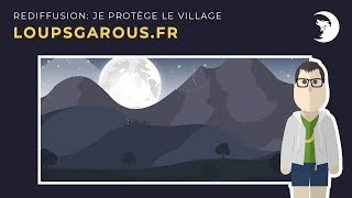 LoupsGarous.fr - Je Protège le Village !