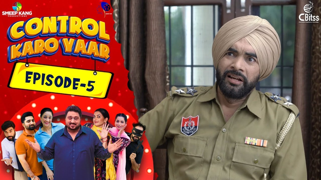 Control Karo Yaar | Episode - 5 | Smeep Kang | Parneet Kang | Raj Dhaliwal Latest Punjabi Web Series
