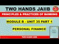PPB JAIIB MODULE B UNIT 35 PART 1 I PRINCIPLES AND PRACTICES OF BANKING JAIIB I TWO HANDS JAIIB