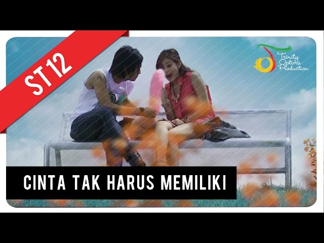 ST12 - Cinta Tak Harus Memiliki | VC Trinity class=