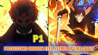 P1 | Possessing Dragon Eyes, I Level Up Like Crazy | Manhwa Recap #manhwacapped #reaction