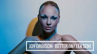 Joy Orbison - Better