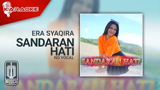 Era Syaqira - Sandaran Hati (Karaoke Video) | No Vocal