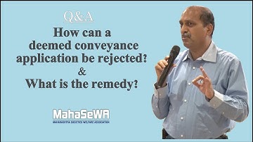 How can a Deemed Conveyance  application  be rejected ?