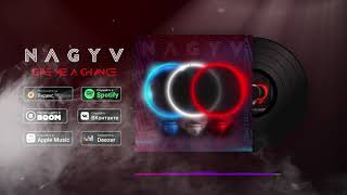 Nagyv - Give Me A Chance (Lyric Video)