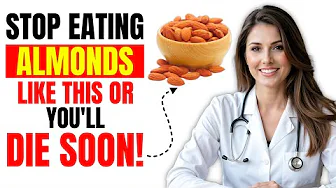 Eat Almonds? Avoid THESE 10 Dangerous MISTAKES | Senior Health Tips