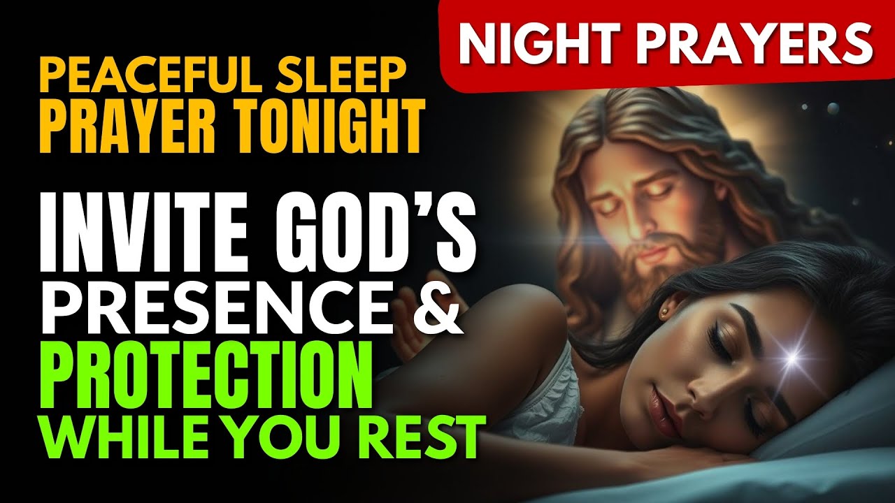 Night Prayer: Prayer for Peaceful Sleep Tonight | Invite God’s Presence ...