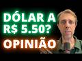 DÓLAR A R$5,50? O MERCADO JÁ SABE. Você ainda não. Opinião.