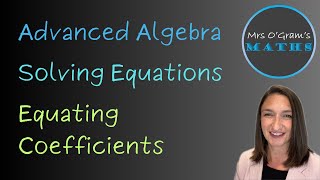 Algebra 2.1 Equating Coefficients