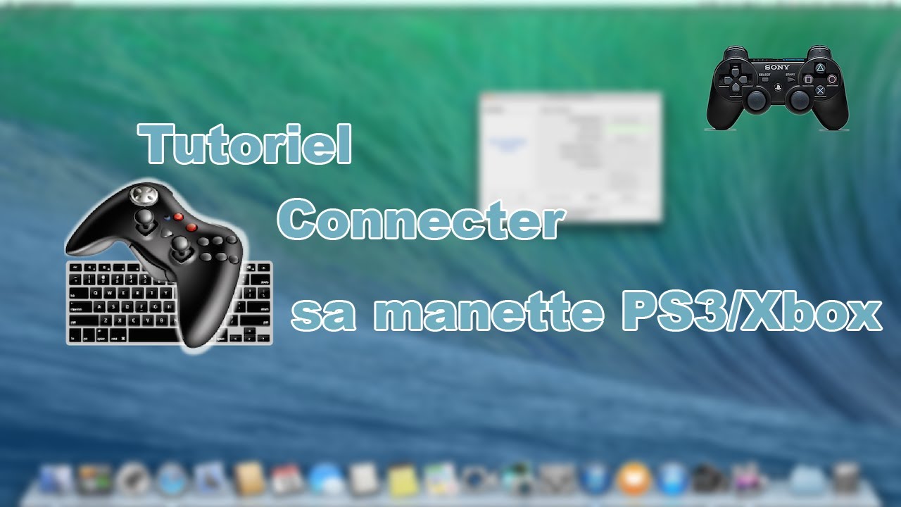 [Tutoriel]Configurer sa manette PS3/Xbox sur son PC/MAC - YouTube
