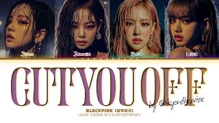 ʕ•ﻌ•`ʔ ‎@kyontheprize  BLACKPINK 'Cut You Off' Lirik Terjemahan (Color Coded Lyrics) Resimi