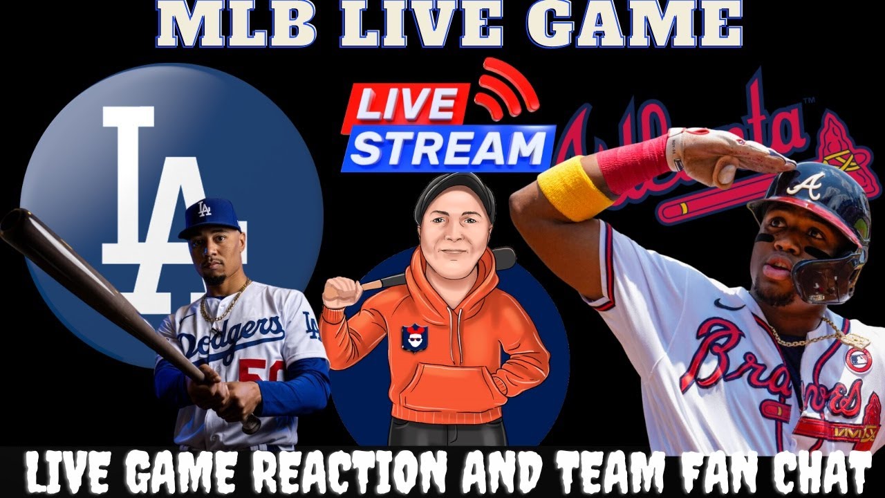 Dodgers VS Braves LIVE MLB Play By Play Chat Interaction