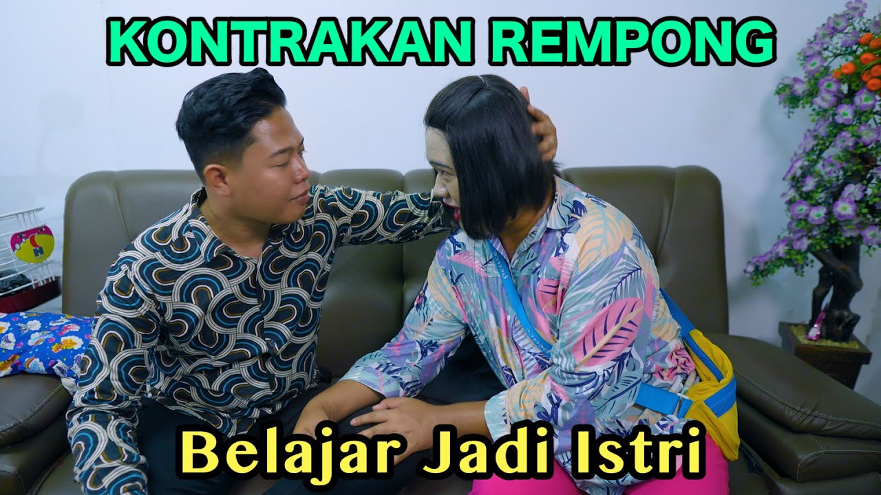 BELAJAR JADI ISTRI || KONTRAKAN REMPONG EPISODE 741