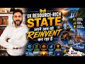 Kaise Ek Resource-Rich State Apne Aap Ko Reinvent Kar Raha Hai