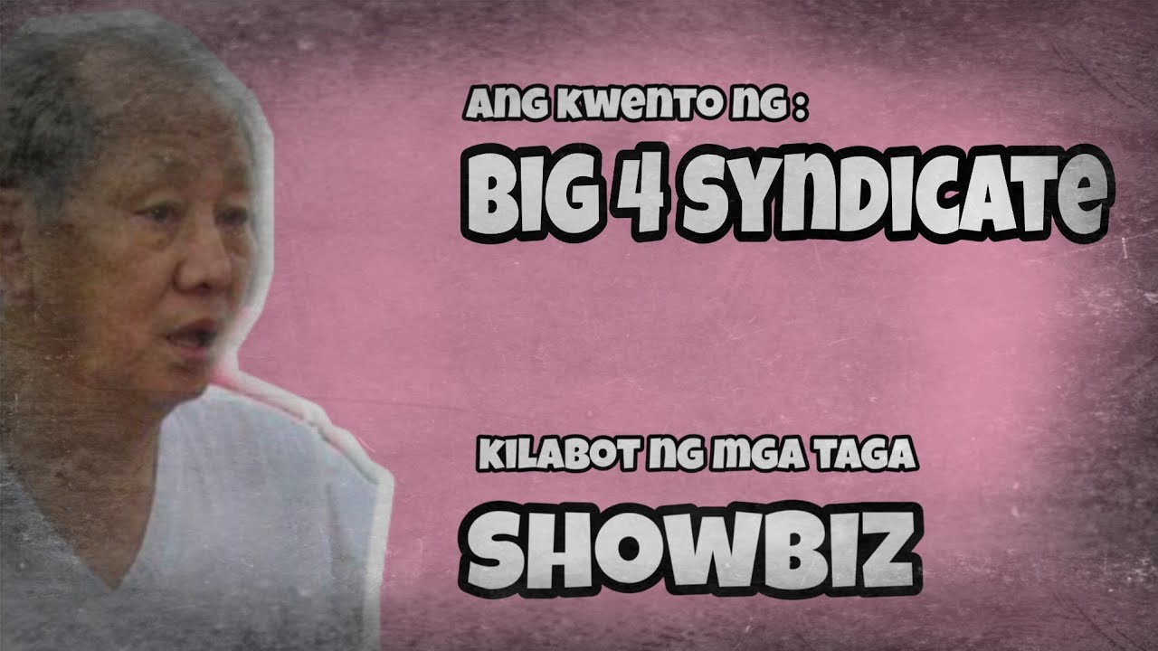 Ang kasaysayan ng sindikato sa likod ng showbiz | Kwento ng BIG FOUR SYNDICATE
