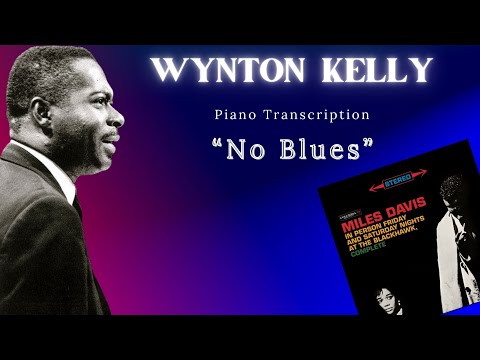 Wynton Kelly piano transcription on “No Blues”