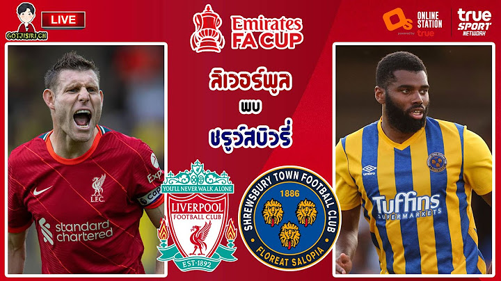 🔴LIVE เชียร์สด : ลิเวอร์พูล พบ ชรูวส์บิวรี่ ทาวน์ | ดูฟอร์มหงส์ เอฟเอคัพ รอบ 3