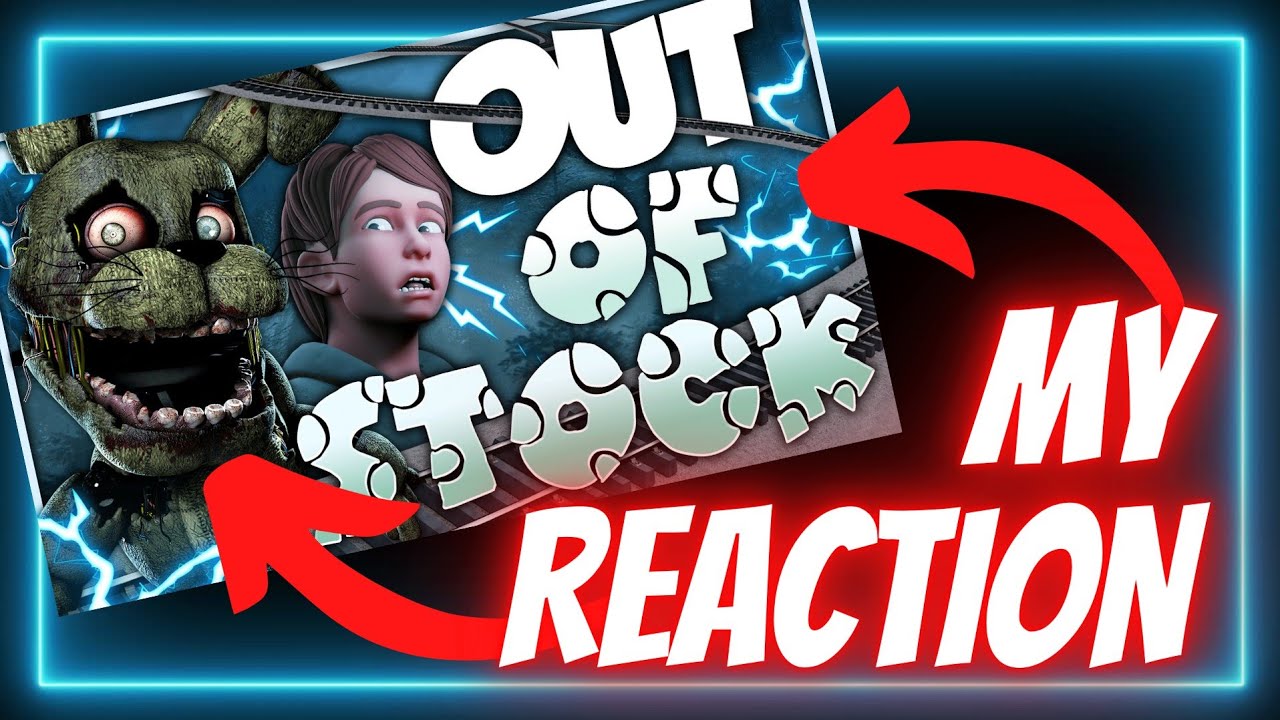 My Reaction to FNaF Out of Stock! - YouTube