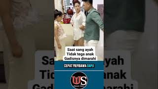 Ketika Ayah Gak Tega Anak Gadis Di Marah Ibu funny ngakak