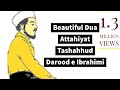 Beautiful Dua Attahiyat Tashahhud  Darood e Ibrahimi  Learn Recite Correctly Mariam Safdar & Team