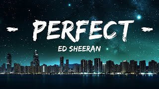 Ed Sheeran - Perfect (Lyrics) |Top Version