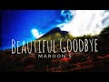Maroon 5  beautiful goodbyelyrics