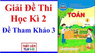 Toán Lớp 4 | Giải Đề Thi Học Kì 2 | Chân Trời Sáng Tạo | Đề Tham Khảo 3