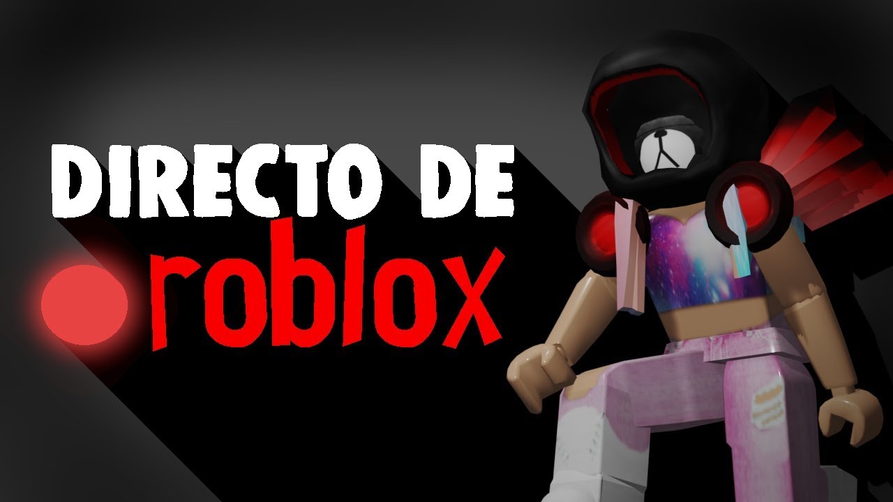 Roblox En Directo En Vivo Roblox En Espanol Samymoro Youtube - directos de roblox ahora en vivo