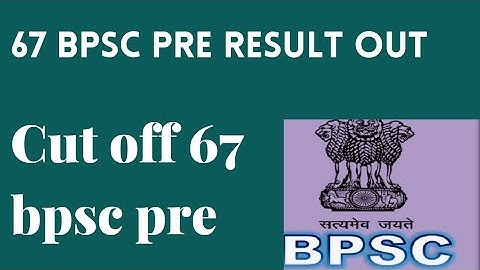 67th bpsc pre result declared | bpsc result 2022 | 67th bpsc cut off