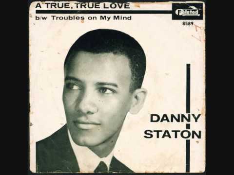 DANNY STATON - A TRUE TRUE LOVE