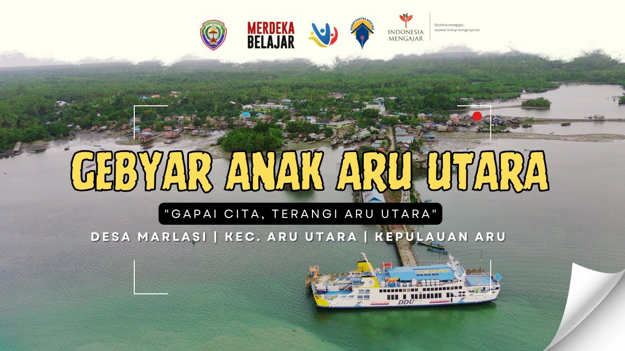 PESONA DESA MARLASI | GEBYAR ANAK ARU UTARA | GAPAI CITA TERANGI ARU UTARA