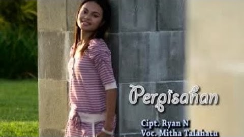 Mitha Talahatu - PERPISAHAN  (Official Music Video)