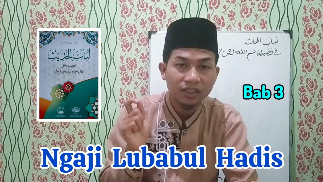 Ngaji Kitab Lubabul Hadis Bab 3 Fadhilah Bismillah