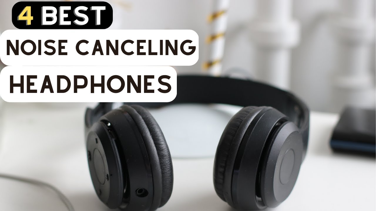 TOP 4: Noise Canceling Headphones | Best Headphones 2023