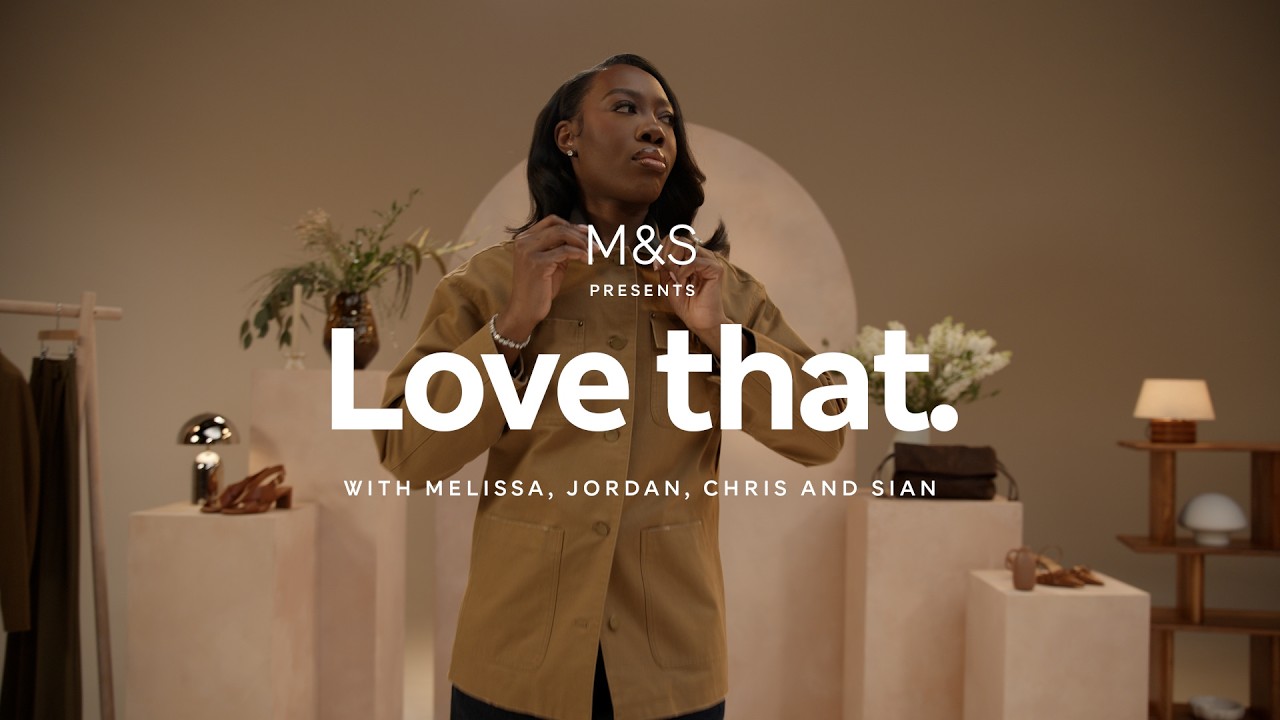 Love That Episode 26 | Utility | M&S Fashion, Home & Beauty |