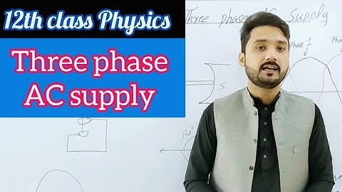 Three phase AC supply | in Urdu/Hindi I 12th class physics | physics ka safar