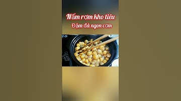 NẤM RƠM KHO TIÊU ĐƠN GIẢN MÀ NGON #shorts