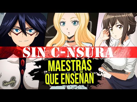 Top 9 - The TEACHERS Who Teach the Most About Anime | Uncensored