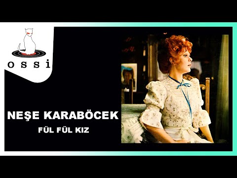 Neşe Karaböcek - Fül Fül Kız (Biber Kız)