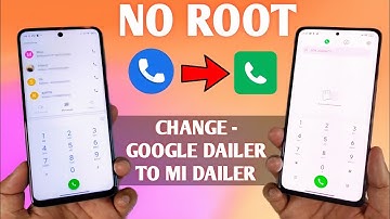 [Official way | No Root] Remove Google Dialer and Install MIUI Dialer, Contact, Message Any Xiaomi