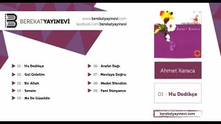 Ahmet Karaca - Hu Dedikçe Resimi